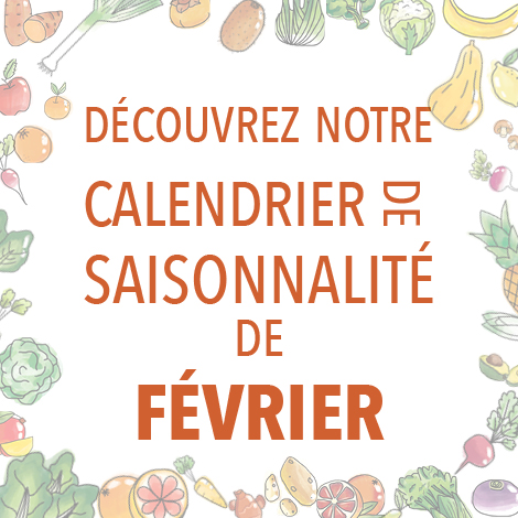 Découvrez notre calendrier de saisonnalité de Février 2024 !